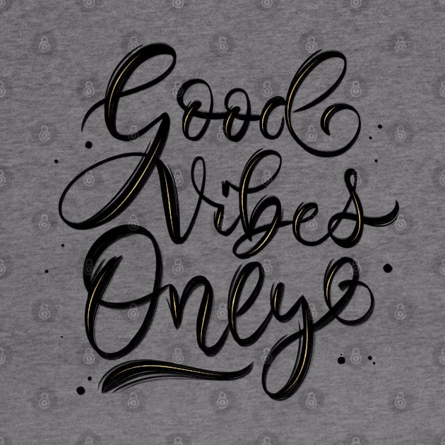 Good Vibes Only by CalliLetters